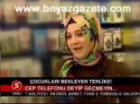 Çocukları Bekleyen Tehlike