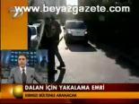 Dalan İçin Yakalama Emri