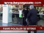 Fahri Polisler İşi Bitirdi