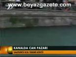 Kanalda Can Pazarı