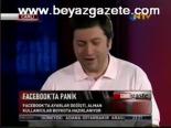 Facebook'ta Panik Canlı Gaste'de Ele Alındı
