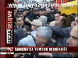 Samsun'da Yumruk Gerginliği
