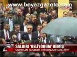 Saldırı Geliyorum Demiş