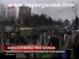 Kırgızistan'da Yeni Dönem