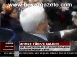 Ahmet Türk'e Saldırı