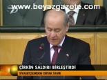 Çirkin Saldırı Eleştirdi