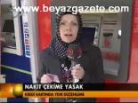 Nakit Çekime Yasak