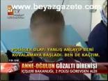 Anne - Oğulun Gözaltı Direnişi