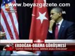 Erdoğan - Obama Görüşmesi