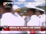 Amiralin Eşinden Şok İddia