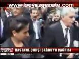 Hastane Çıkışı Sağduyu Çağrısı