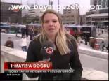 1 Mayıs'ta Ne Olacak?