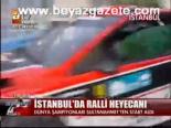 İstanbul'da Ralli Heyecanı