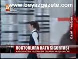 Doktorlara Hata Sigortası