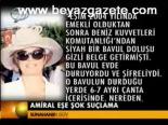 Amiral Eşe Şok Suçlama