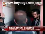 Haluk Levent'e Kelepçe