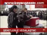 Şehitlerle Vedalaştık