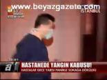 Hastanede Yangın Kabusu