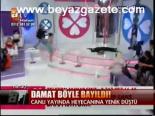 Damat Böyle Bayıldı