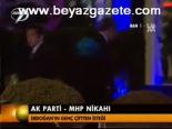 Ak Parti- Mhp Nikahı