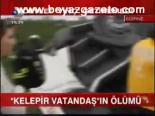 Kelepir Vatandaşın Ölümü