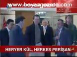 Heryer Kül, Herkes Perişan