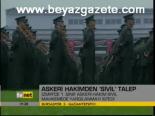 Askeri Hakimden Sivil Talep