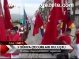 Dünya Çocukları Buluştu