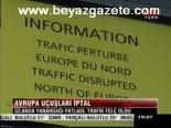 Avrupa'ya Uçuşlar İptal