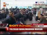 Yolcular Havalimanında Mahsur