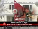 Berk'e Celp Ulaştı