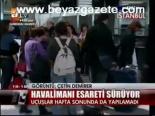 Havalimanı Esareti Sürüyor