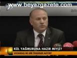 Kül Yağmuruna Hazır Mıyız?