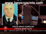 Polis Aracı Vuruldu
