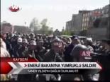 Enerji Bakanı'na Yumruklu Saldırı