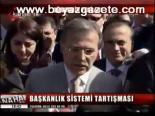 Başkanlık Sistemi Tartışması