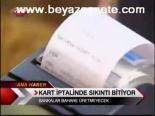 Kart İptalinde Sıkıntı Bitiyor