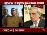 Türk: Geçmiş Olsun
