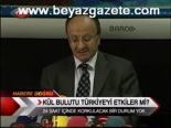 Kül Bulutu Türkiye'yi Etkiler Mi?