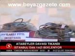 Atabeyler Davası Tıkandı