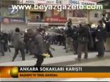 Ankara Sokakları Karıştı