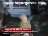 Balyoz'da Rekor Tahliye