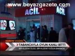 Tabancayla Oyun Kanlı Bitti