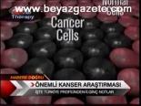 Önemli Kanser Araştırması