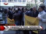 Başkentte Tekel Gerginliği