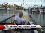 Kas Gücüyle Devr-i Alem