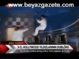 O, Hollywood Yıldızlarının Dublörü
