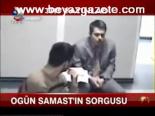 Samast'ın Polis Sorgusu