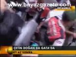 Çetin Doğan Da Gata'da