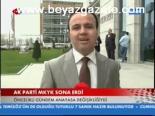 Ak Parti Mkyk Sona Erdi